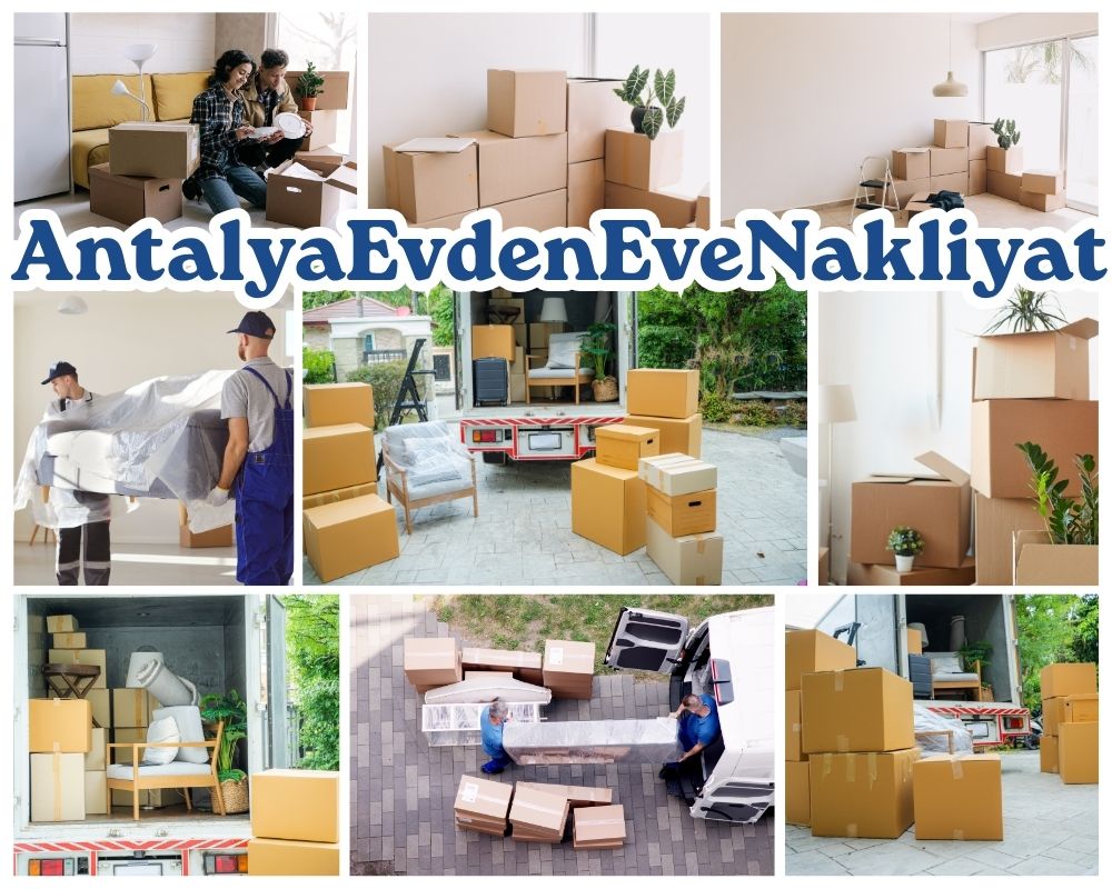 Antalya Çubuk Evden Eve Taşımacılık